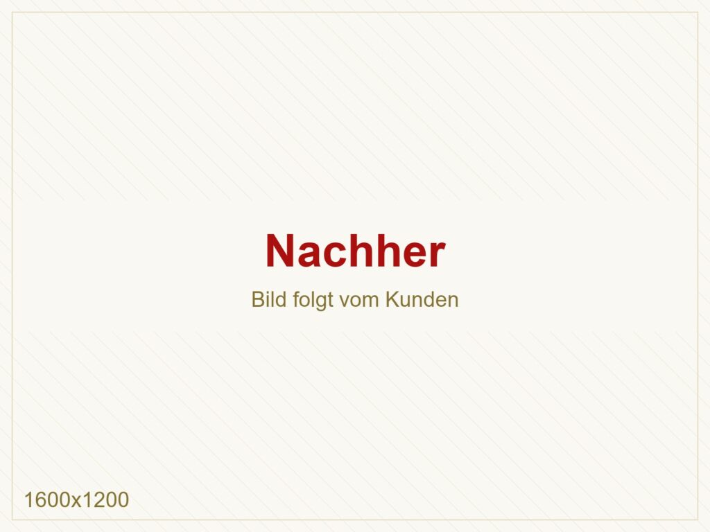 Platzhalterbild Nachher – das Bild wird vom Kunden noch geliefert